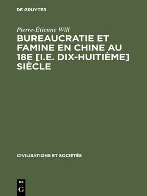 cover image of Bureaucratie et famine en Chine au 18e [i.e. dix-huitième] siècle